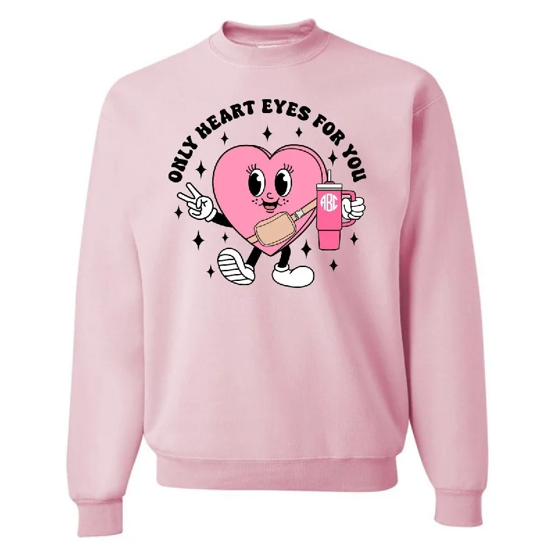 Monogrammed 'Only Heart Eyes For You' Crewneck Sweatshirt